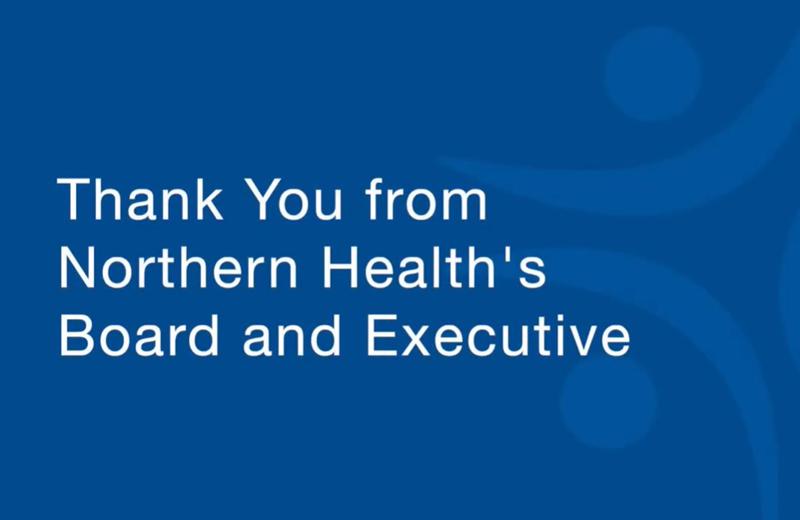 A graphic says, "Thank you from Northern Health's Board and Executive"
