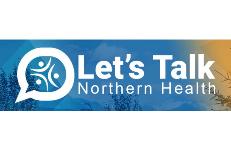 A graphic for Let's Talk Northern Health.