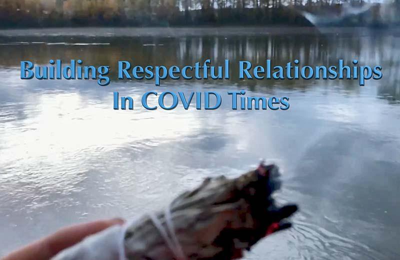 a hand holding a bundle for smudging with the text Building Respectful Relationships in COVID times 