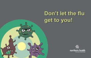 a graphic that says "dont let the flu get you"