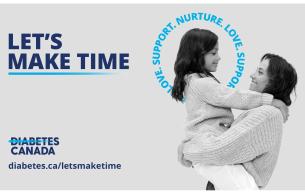 Woman holds child and background reads "let's make time" Diabetes Canada